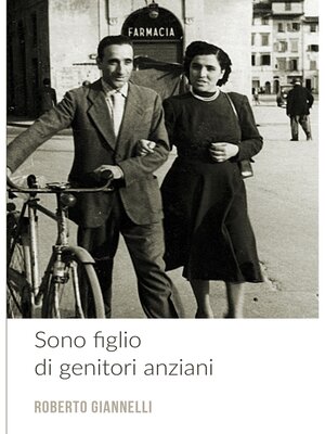 cover image of Sono figlio di genitori anziani